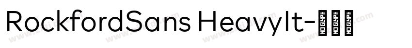RockfordSans HeavyIt字体转换 RockfordSans HeavyIt字体转换